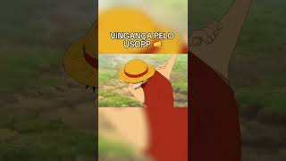 VINGANÇA PELO USOPP #anime #youtube #subscribe #onepiece #shorts #tiktok #video #views #fyp #luffy