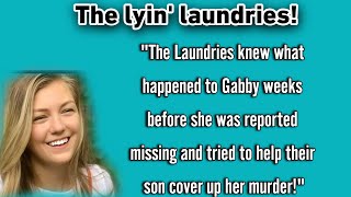 Gabby Petito: The lyin' Laundries!