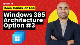 EP 06: Windows 365 Architecture 3: Hybrid AADJ + On-Prem Network  [Windows 365 Masterclass Series]