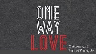 One Way Love - Robert Young Sr.