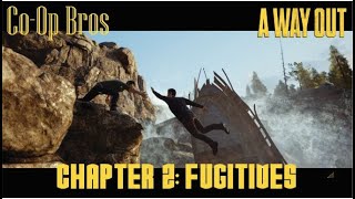 A Way Out | Chapter 2 Fugitives | COOP Walkthrough