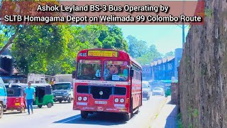 Ashok Leyland BS-3 Turbo Bus Operating by SLTB Homagama Depot on Welimada 99 Colombo Route