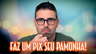 Faz um PIX seu pamonha! - Emerson Martins Video Blog 2023