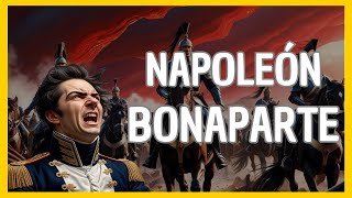 Napoleón Bonaparte: El hombre que conquistó Europa en un año