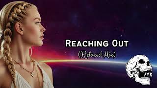 FUK - Reaching Out (Relaxed Cosmic Mix) Ft. Ashle3