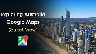 Exploring Australia with Google Maps (Street View)