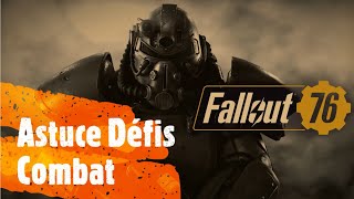 Fallout 76 : Astuce Défis Combat.