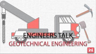 Engineers Talk: Geotechnical Engineering