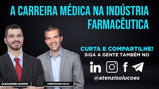 A carreira médica na Indústria Farmacêutica! Com Alexandre Olimpio e Christiano Silva