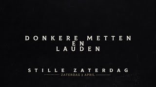 Donkere Metten en Lauden | Stille Zaterdag | Lucaskerk Den Bosch