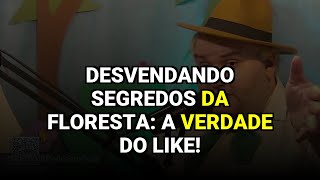 Desvendando Segredos da Floresta: A Verdade do Like!