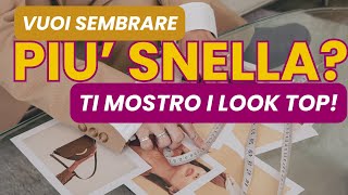 Vuoi sembrare più snella con la moda?