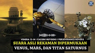 Rekaman Asli Suara dipermukaan Venus, Mars, dan Titan Saturnus