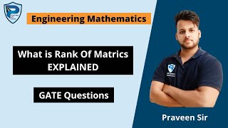 What is Rank Of Matrices? Explained in detail & Gate Questions Practice || Persistence Gate Academy