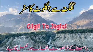 Travel From Gilgit To Jaglot Valley | Karakoram Highway