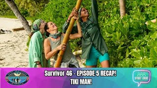 #Survivor46 - EPISODE 5 RECAP - TIKI MAN! | Strat Chat Podcast