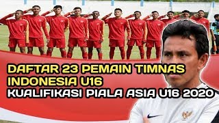 TERBARU!!DAFTAR 23 PEMAIN TIMNAS INDONESIA U-16 | PIALA ASIA U-16 2020