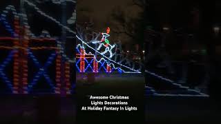 Awesome Christmas Lights Decorations At Holiday Fantasy In Lights