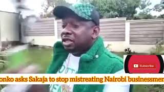 Sonko asks Sakaja to stop mistreating Nairobi businessmen!!