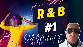 R&B #1 Mixed By DJ Michael E