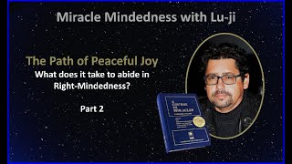 Lu-ji - The Path of Peaceful Joy - Part 2 - What does it take to awaken to Self?