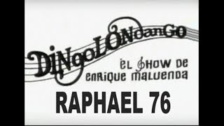 RAPHAEL 76 - EN DINGOLONDANGO