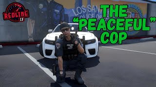 The "Peaceful" Cop  - RedlineRP