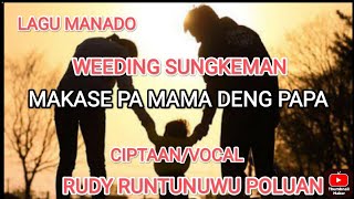 makase for mama deng papa@rudyrpp