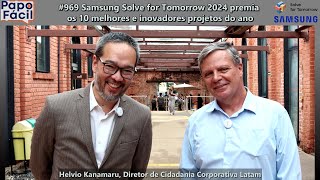 #969 Samsung Solve for Tomorrow 2024 premia os 10 melhores e inovadores projetos do ano