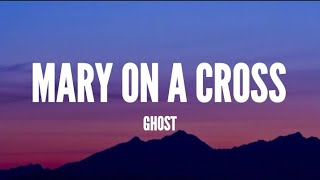 Mary on a cross - Ghost/ lyrics video