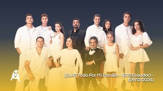 [CLIP] Todo Por Mi Familia - (RTS Ecuador) - (09/12/2024)