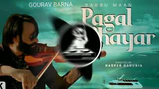 PAGAL SHAYAR REMIX BABBU MAAN FULL BASS DJ GOURAV BARNA