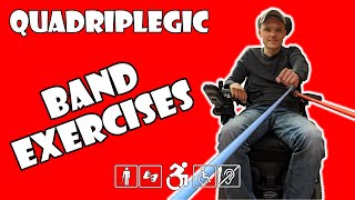 Resistance Bands - Wheelchair Workout | Quadriplegic (C5,C6,C7)