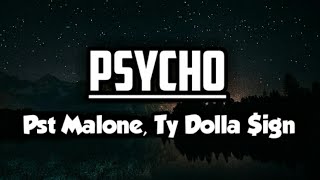 Post Malone - Psycho (Lyrics) ft. Ty Dolla $ign