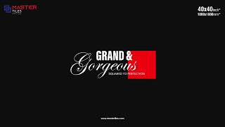 Grand & Gorgeous 40x40 Series | Master Tiles