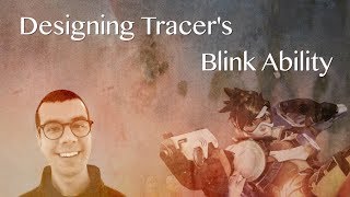 Designing Tracer's Blink Ability with Everyday Objects