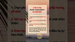 3 cách làm Crush rung đông khi gặp bạn #xuhuong #thv #tranghoaivu #phattrienbanthan #vubasic