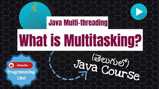 What is Multitasking? in Telugu (Java Course in Telugu)