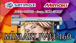 MIMAKI JV33 SERIMAX #mimaki #jv33 #dx5 #ecosolvente #carteleria #impresora