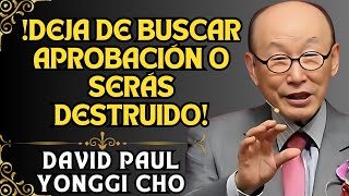 DAVID PAUL YONGGI CHO - ¡Deja de verte como DERROTADO! Dios revela la VERDADERA FUERZA que tienes.