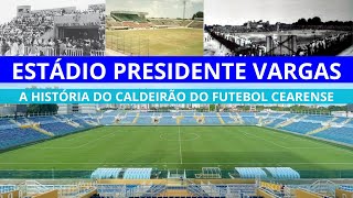 PV - A história do estádio raiz cearense