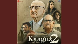 TERE SIVA NA KOI MERA - (KAAGAZ 2)