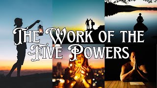 The Work of the Five Powers