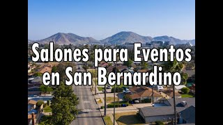 Salones para Eventos en San Bernardino California. Reception Venues in San Bernardino