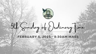 5th Sunday in Ordinary Time | February 5, 2023 | 8:30 AM