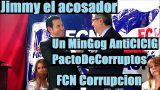 1) Jimmy el acosador 2) Un MinGog AntiCICIG 3) PactoDeCorruptos 4) FCN Corrupcion