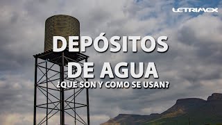 Depósitos de agua, ¿Qué son? y ¿Para que sirven?