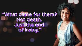 What came for them? Not Death | Quotes of Arundhati Roy