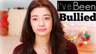 I've Been Bullied | My Story and Why I'm Stronger