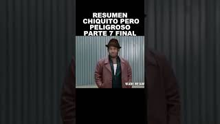 CHIQUITO PERO PELIGROSO RESUMEN PARTE 7 FINAL #zombieshorts #peliculas #resumen